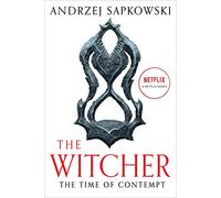 The Time of Contempt: 4 (Witcher)