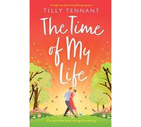 The Time of My Life: A laugh-out-loud and uplifting romance