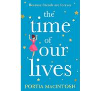 The Time of Our Lives: Perfect for fans of second chance rom-coms in 2024!