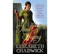 The Time of Singing by Elizabeth Chadwick (June 04,2009)