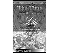 The Time of the Lily: A Jacob Boehme Reader