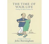 The Time Of Your Life : " Getting On With Getting On" :