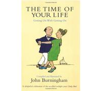 The Time of Your Life: Getting on with Getting on