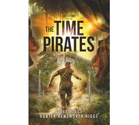 The Time Pirates: Lost in Time Book 2