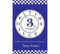 The Time Police 3: Invasion: Volume 3