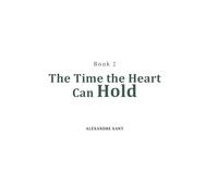 The Time the Heart Can Hold: A story about growing from within.: 2 (Zico Universe)