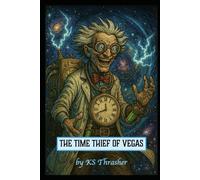 The Time Thief of Vegas