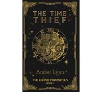 The Time Thief (The Keeper Chronicles)