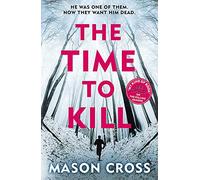 The Time to Kill: Carter Blake Book 3 (Carter Blake Series)