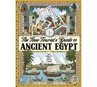 The Time-Tourist's Guide to Ancient Egypt