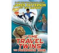 The Time Travel Twins: The Pharaoh’s Tomb: A fun new adventure story from the bestselling author of the Middle School series (Time Travel Twins, 2)
