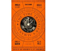 The Time Traveler's Almanac: A Time Travel Anthology