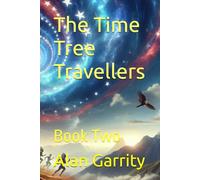 The Time Tree Travellers: Book Two
