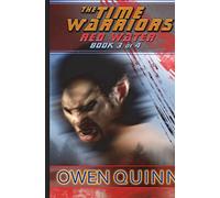 The Time Warriors Red Water: Book 3 of 4: Volume 3 (The Time Warriors series)