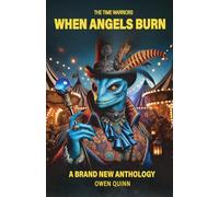 The Time Warriors: When Angels Burn & Other Stories (The Time Warriors series)