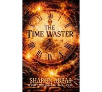 THE TIME WASTER: A Psychological Thriller
