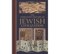 The Timechart History of Jewish Civilization