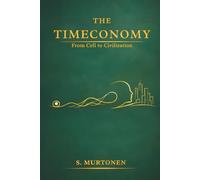 The Timeconomy: From Cell to Civilization