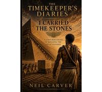 The Timekeeper's Diaries: Book 2: I Carried the Stones