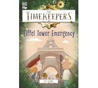 The Timekeepers: Eiffel Tower Emergency: (Timekeepers)