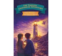 The Timeless Lighthouse Adventures - Book 1: Paul Revere’s Midnight Ride