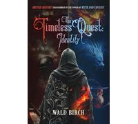 The Timeless Quest Identity: British History Transformed by the Power of Myth and Fantasy