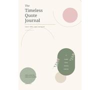 The Timeless Quote Journal: Sage Blush Edition: Favorite Quotes - Reflection Pages - Wisdom Keeper