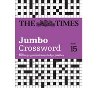 The Times 2 Jumbo Crossword Book 15: 60 Large General-Knowledge Crossword Puzzles