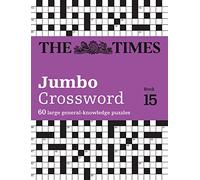 The Times 2 Jumbo Crossword Book 15: 60 Large General-Knowledge Crossword Puzzles