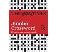 The Times 2 Jumbo Crossword Book 18 : 60 Large General-Knowledge Crossword Puzzles