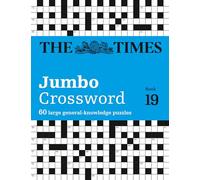 The Times 2 Jumbo Crossword Book 19: 60 Large General-Knowledge Crossword Puzzles (The Times Crosswords)