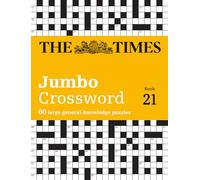 The Times 2 Jumbo Crossword Book 21: 60 large general-knowledge crossword puzzles (The Times Crosswords)