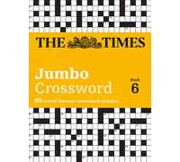 The Times 2 Jumbo Crossword Book 6: 60 Large General-Knowledge Crossword Puzzles (The Times Crosswords)