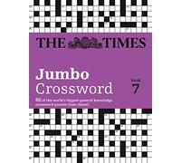 The Times 2 Jumbo Crossword Book 7: 60 Large General-Knowledge Crossword Puzzles (The Times Crosswords)