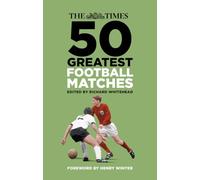 The Times 50 Greatest Football Matches