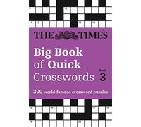 The Times – Big Book of Quick Crosswords – Book 3 – 300 World-Famous Crossword Puzzles