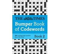 The Times Bumper Book of Codewords Book 2 : 300 Compelling and Addictive Codewords