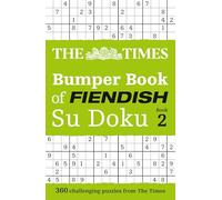 The Times Bumper Book of Fiendish Su Doku book 2: 360 challenging Su Doku puzzles