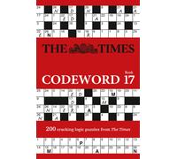 The Times Codeword 17 : 200 Cracking Logic Puzzles