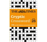 The Times Cryptic Crossword Book 26 : 100 World-Famous Crossword Puzzles