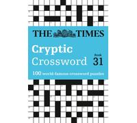 The Times Cryptic Crossword Book 31: 100 world-famous crossword puzzles (The Times Crosswords)