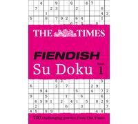 The Times Fiendish Su Doku Book 1 : 200 Challenging Puzzles from the Times