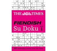 The Times Fiendish Su Doku Book 1: 200 Challenging Puzzles from the Times (The Times Su Doku)
