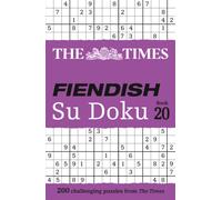 The Times Fiendish Su Doku Book 20 : 200 Challenging Su Doku Puzzles