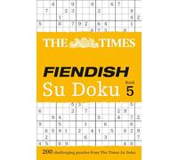 The Times Fiendish Su Doku Book 5: 200 challenging Su Doku puzzles (The Times Fiendish Su Doku Puzzle Books)