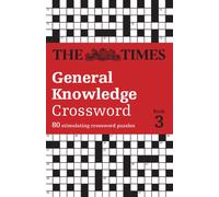 The Times General Knowledge Crossword Book 3 : 80 General Knowledge Crossword Puzzles