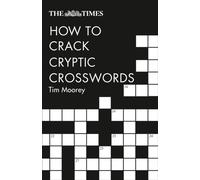 The Times How to Crack Cryptic Crosswords