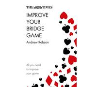 Times Improve Your Bridge Game by Robson & AndrewThe Times Mind Games