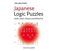 The Times Japanese Logic Puzzles – Hitori, Hashi, Slitherlink and Mosaic