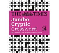 The Times Jumbo Cryptic Crossword Book 14: 50 World-Famous Crossword Puzzles (The Times Crosswords)